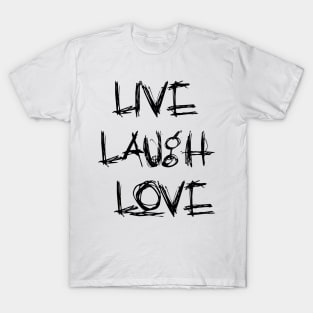 Live Laugh Love | Killer T-Shirt